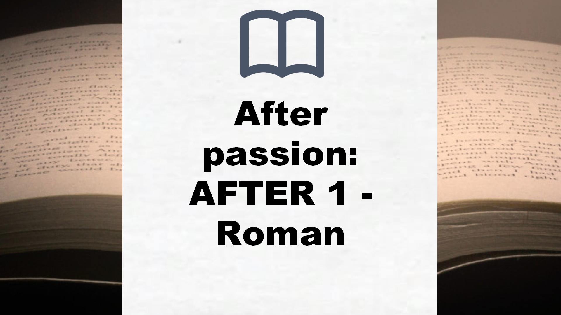 After passion: AFTER 1 – Roman – Buchrezension