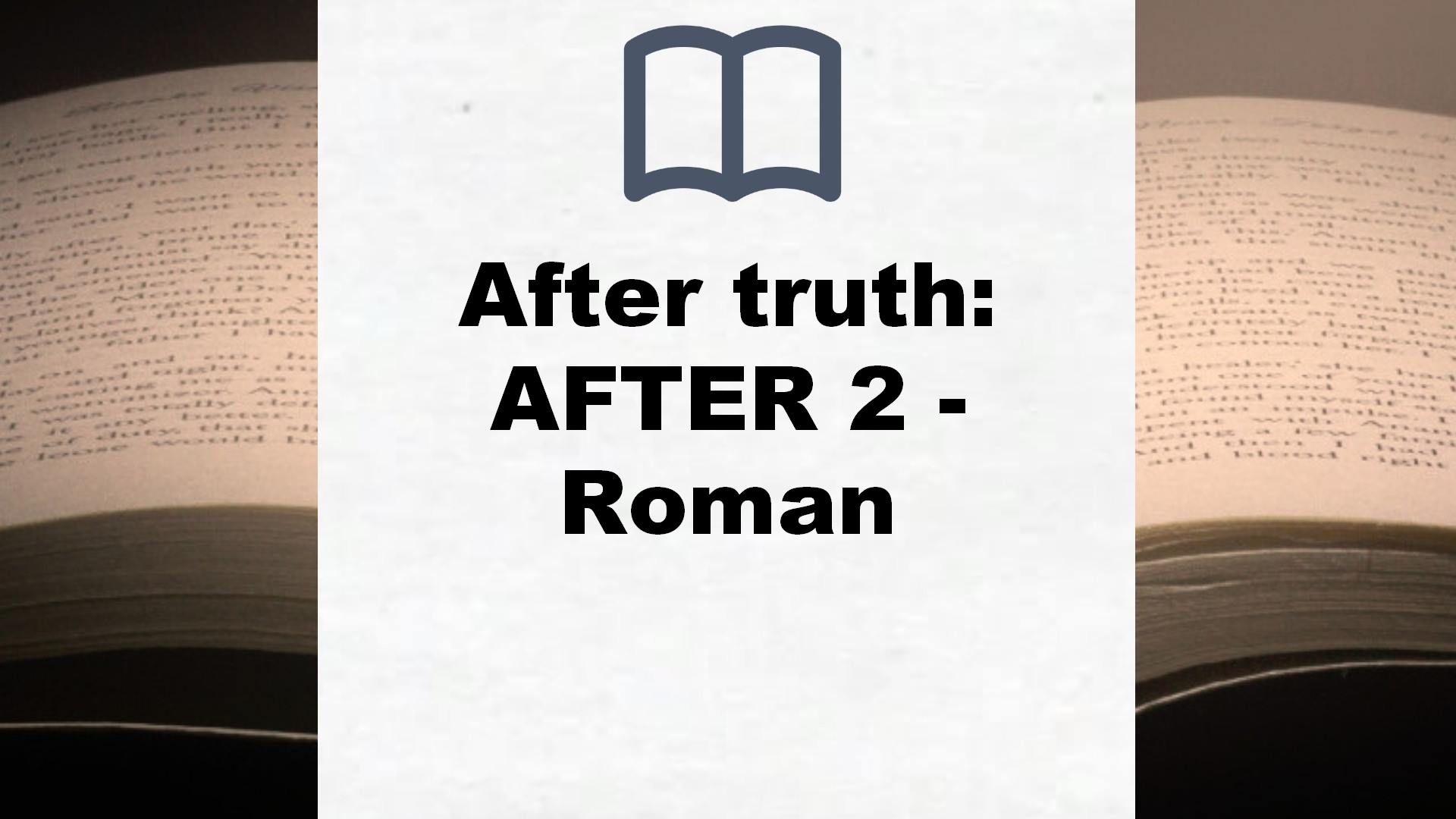 After truth: AFTER 2 – Roman – Buchrezension