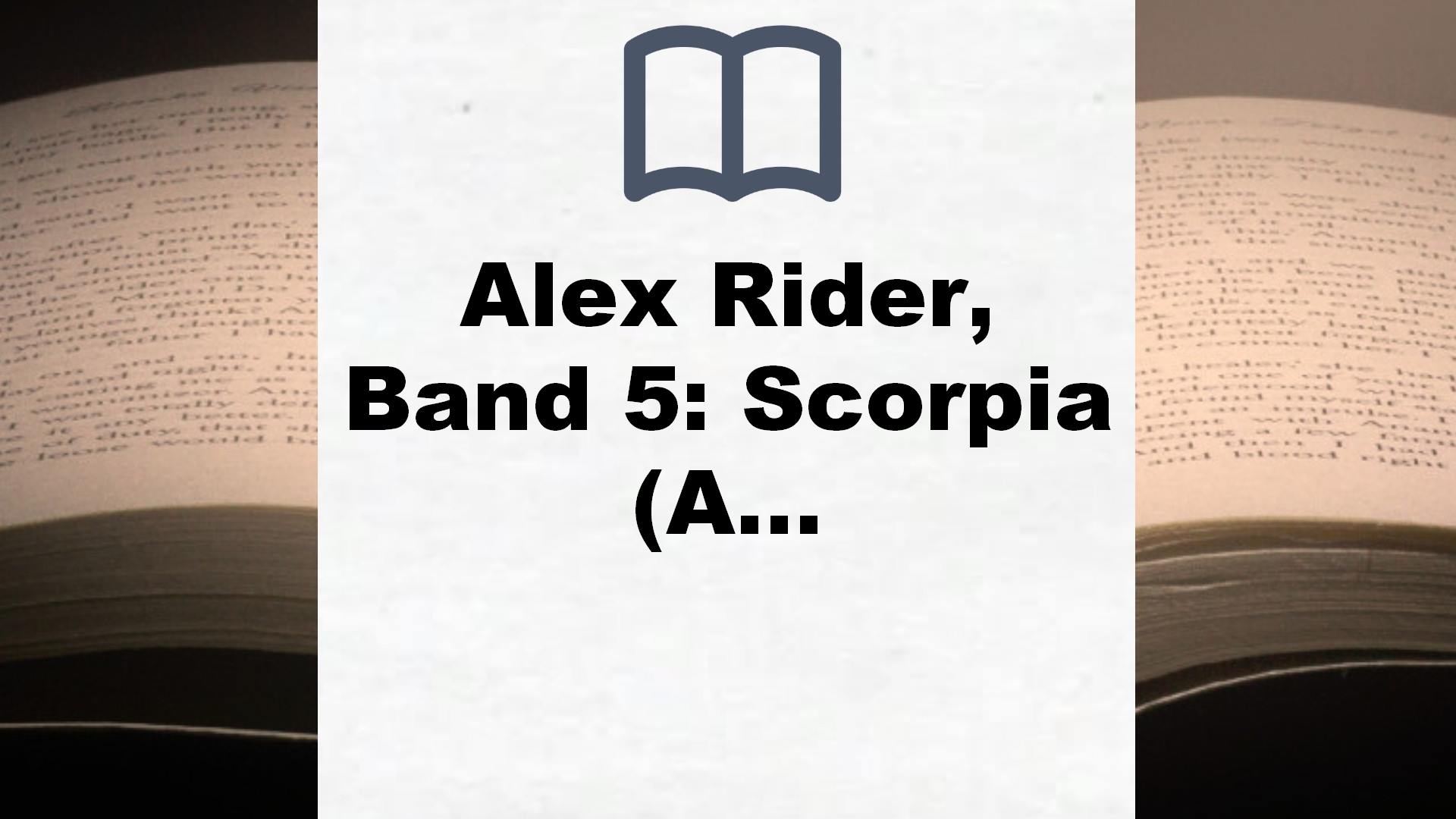Alex Rider, Band 5: Scorpia (Alex Rider, 5) – Buchrezension