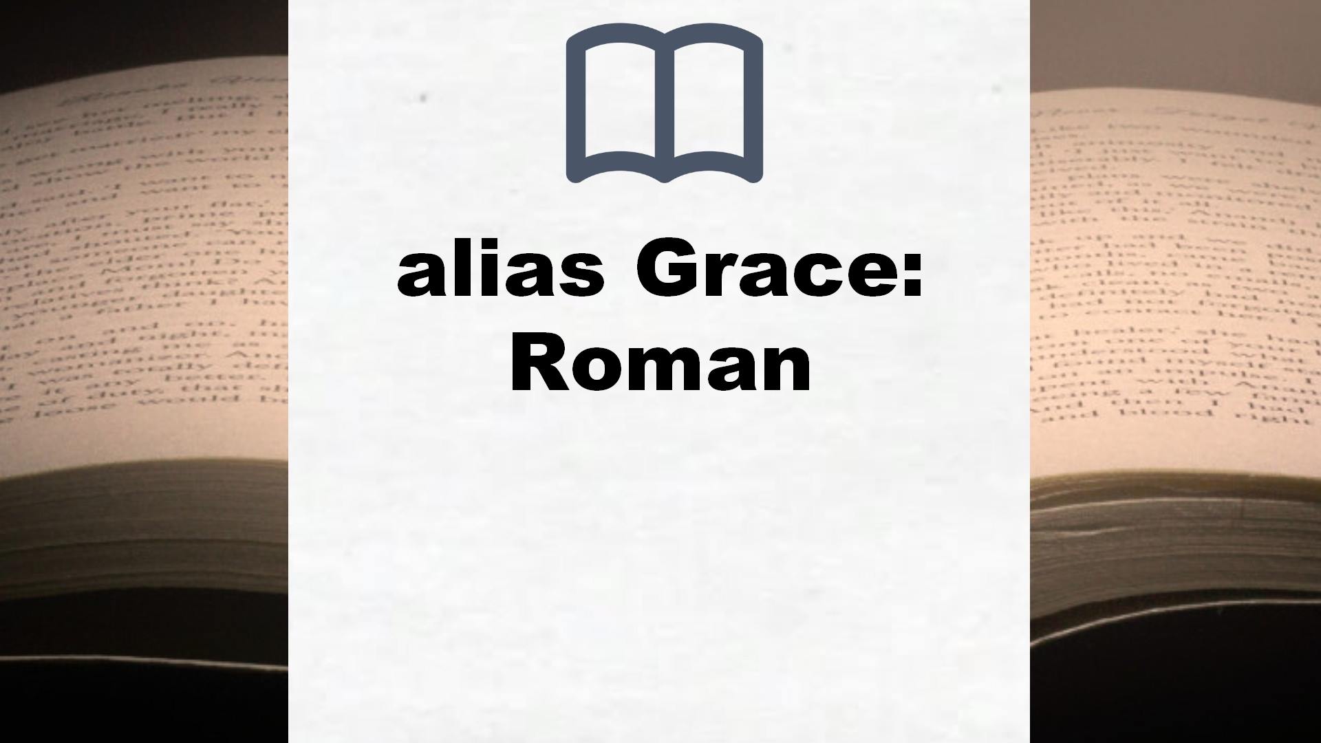 alias Grace: Roman – Buchrezension