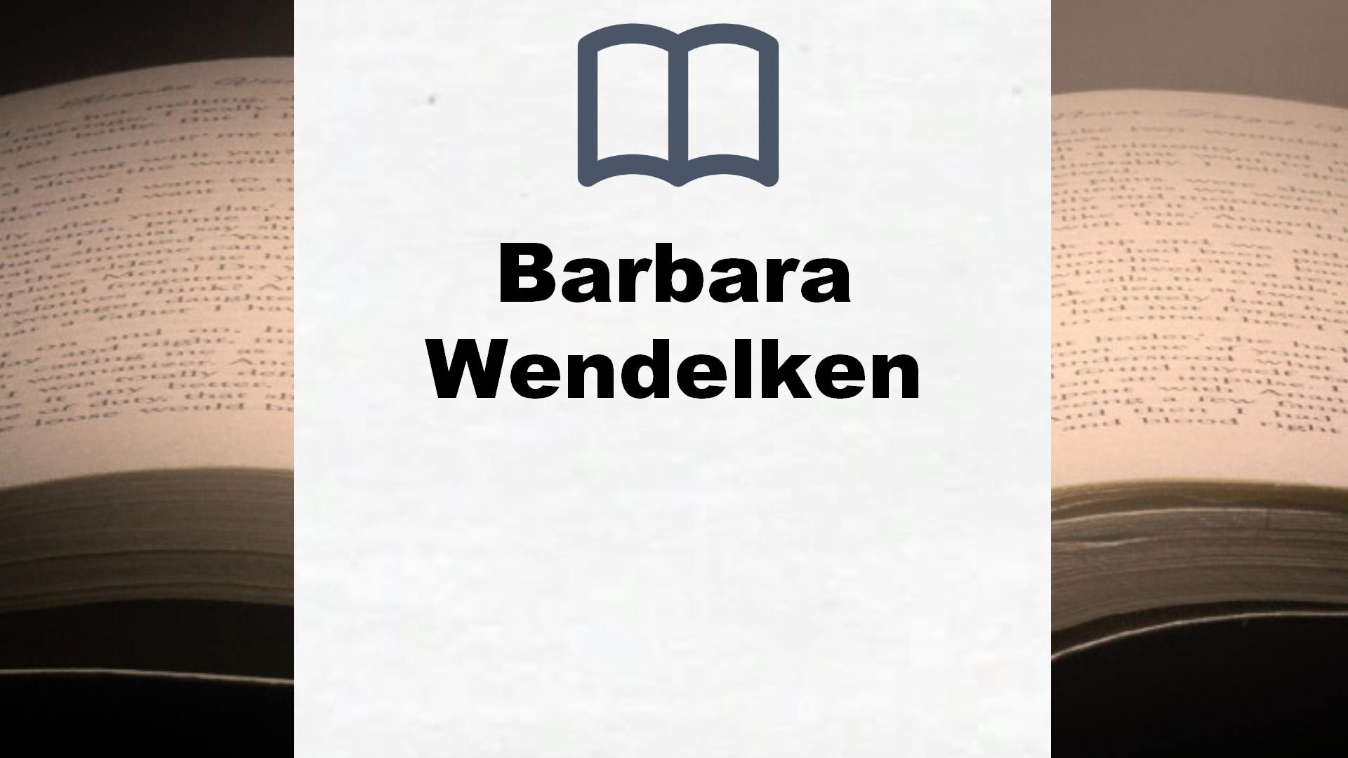 Barbara Wendelken Bücher