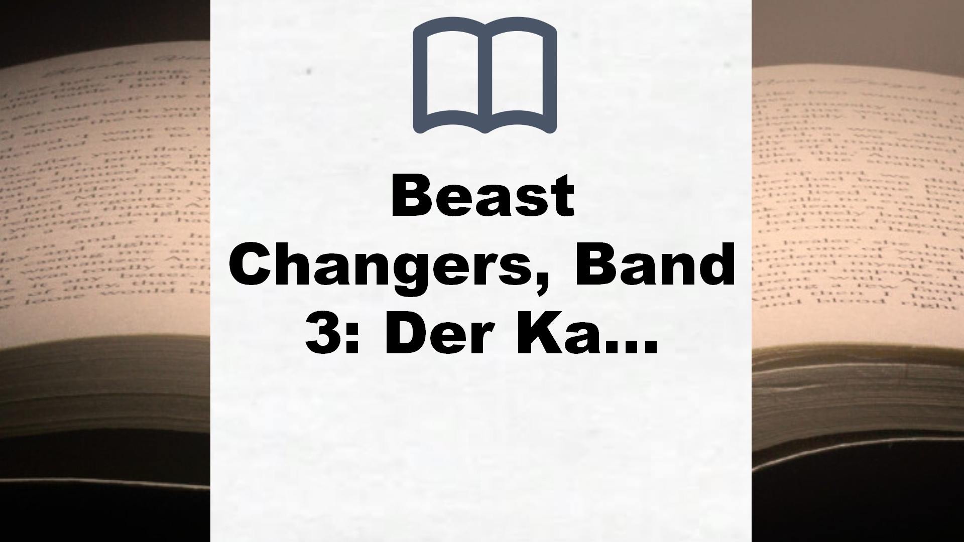 Beast Changers, Band 3: Der Kampf der Tierwandler (Beast Changers, 3) – Buchrezension