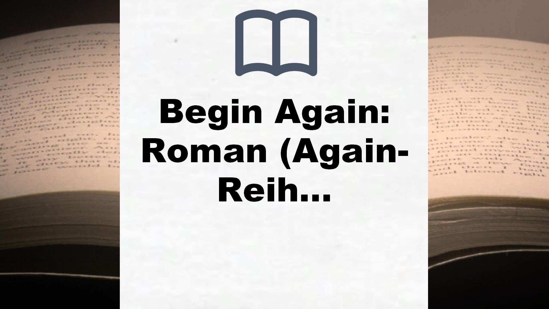 Begin Again: Roman (Again-Reihe, Band 1) – Buchrezension
