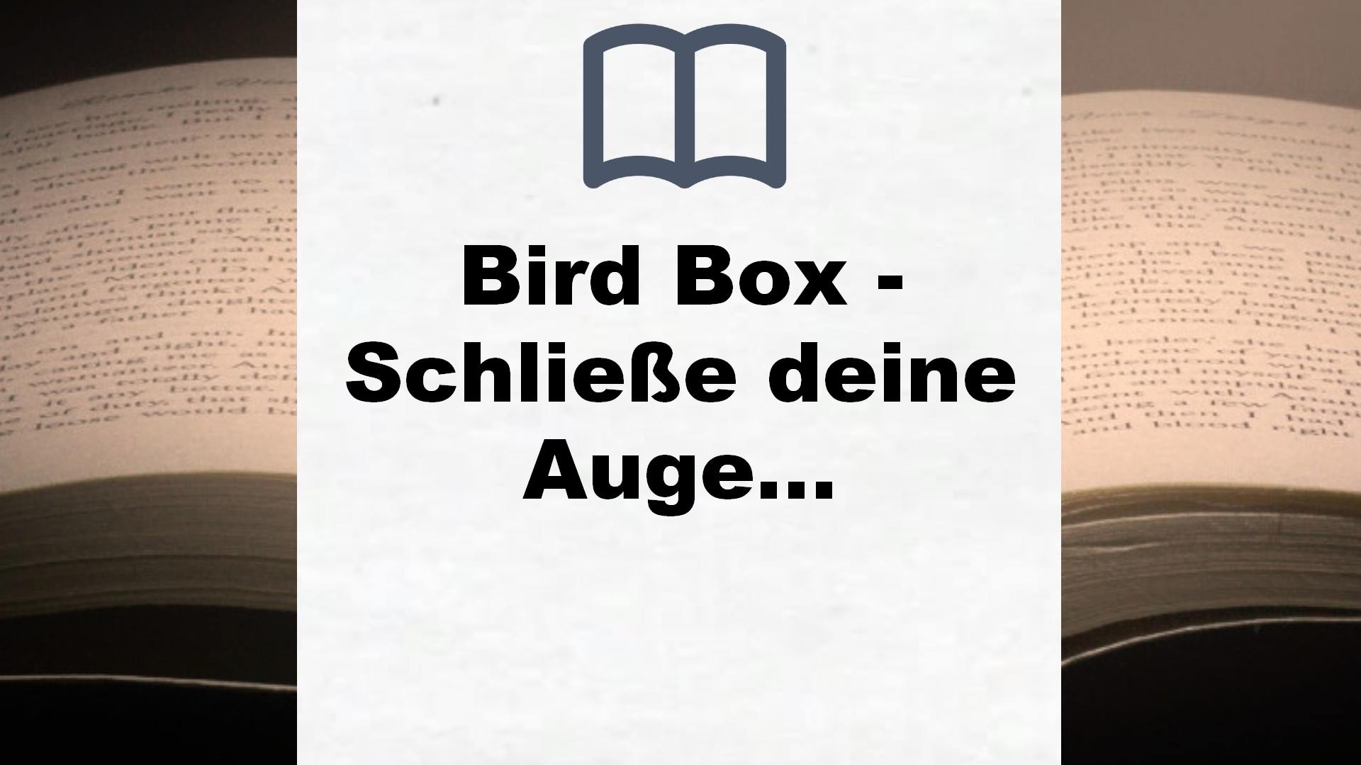 Bird Box – Schließe deine Augen: Roman – Buchrezension