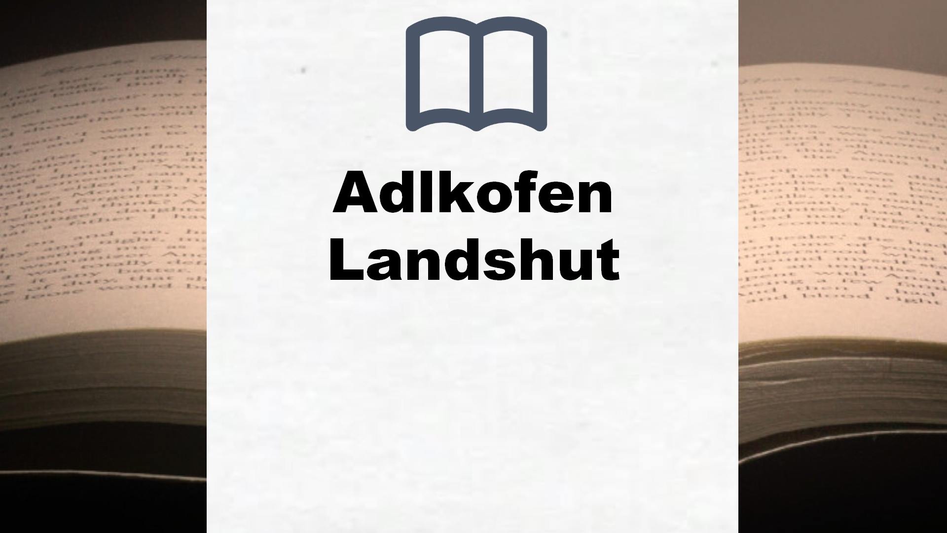Bücher über Adlkofen Landshut