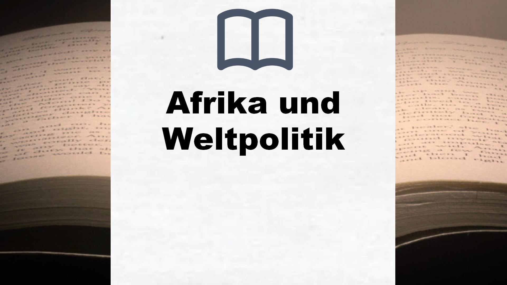 Bücher über Afrika und Weltpolitik