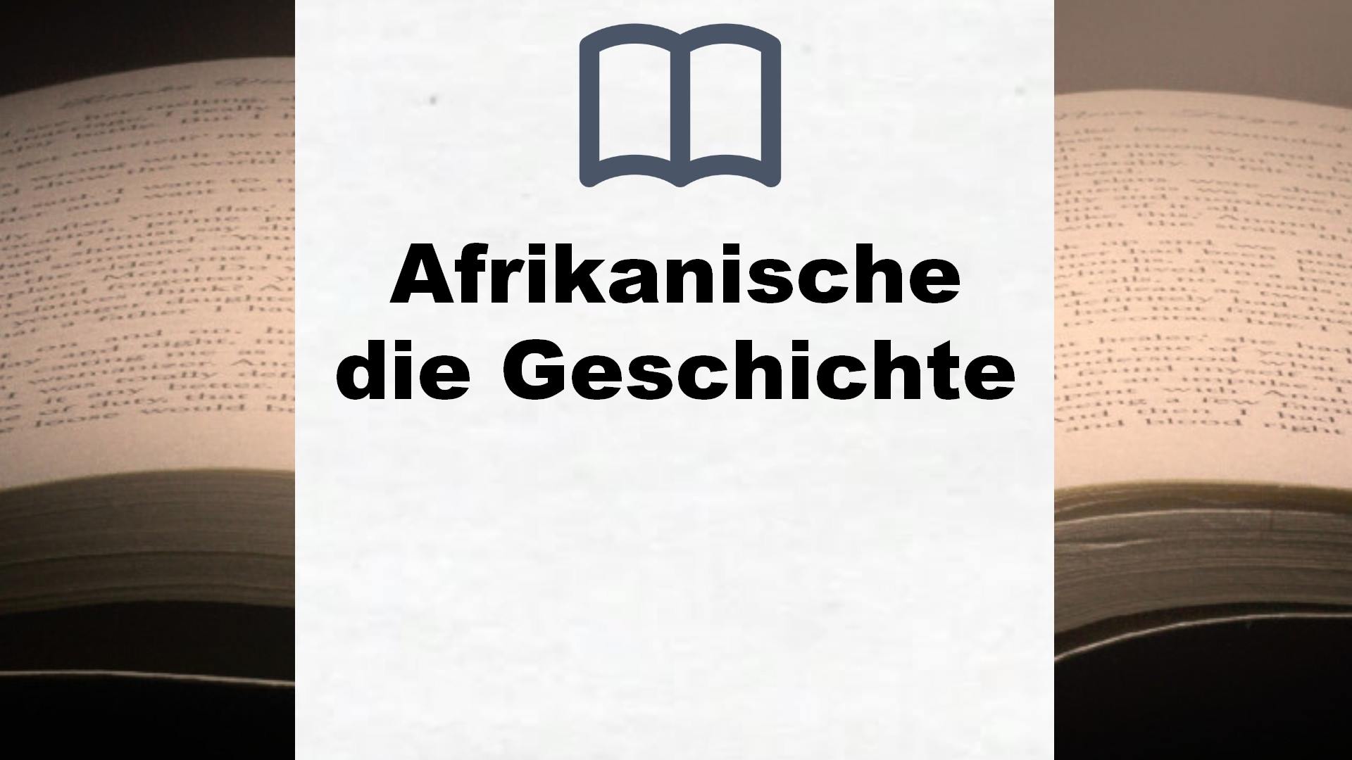 Bücher über Afrikanische die Geschichte