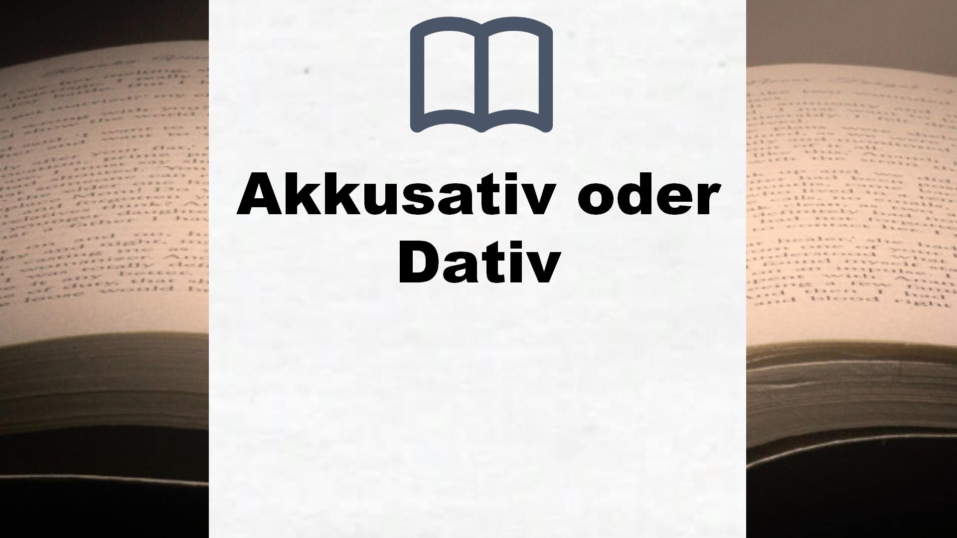 Bücher über Akkusativ oder Dativ