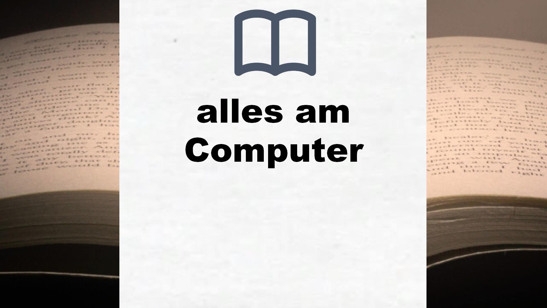 Bücher über alles am Computer