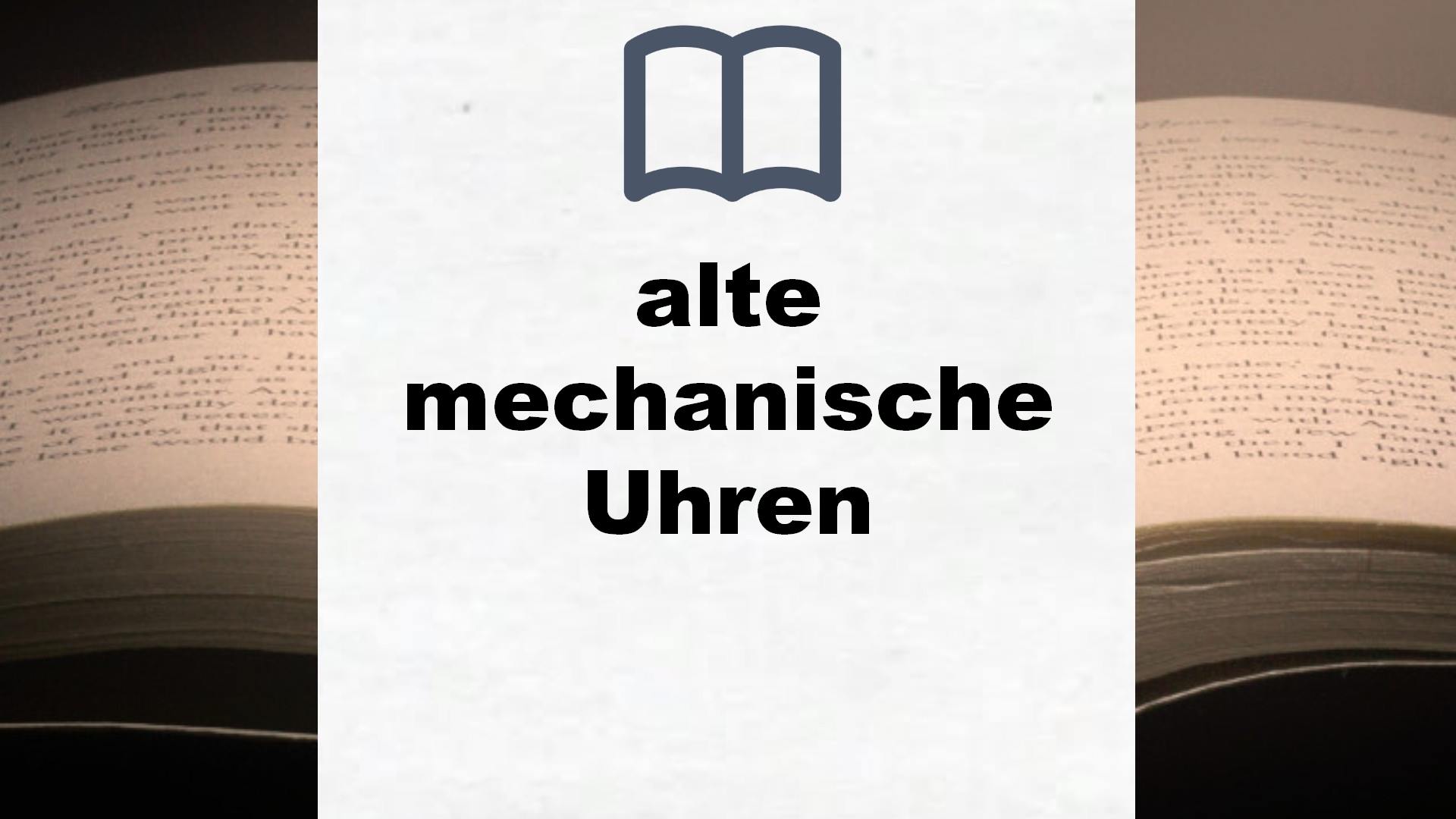 Bücher über alte mechanische Uhren