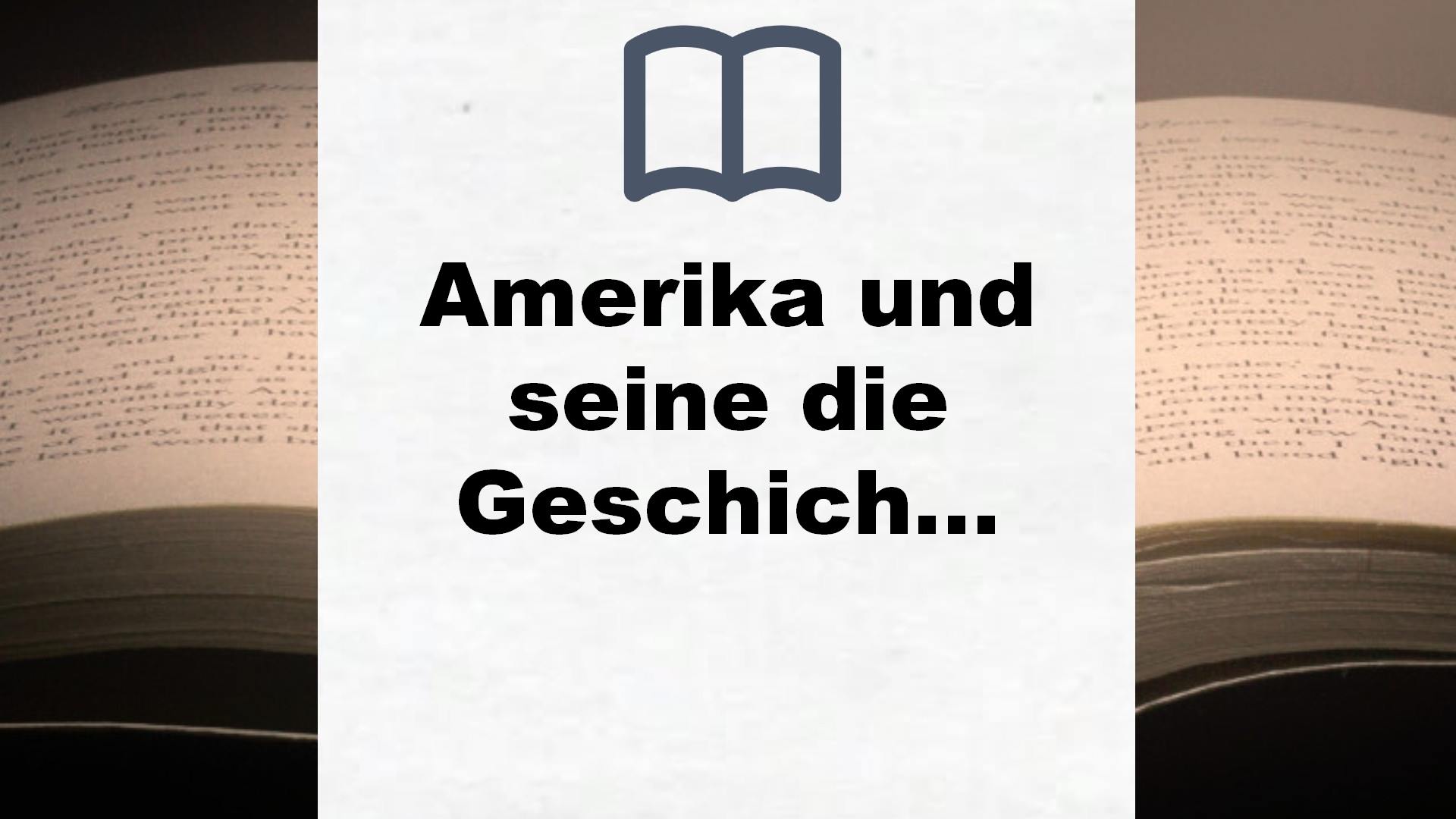 Bücher über Amerika und seine die Geschichte