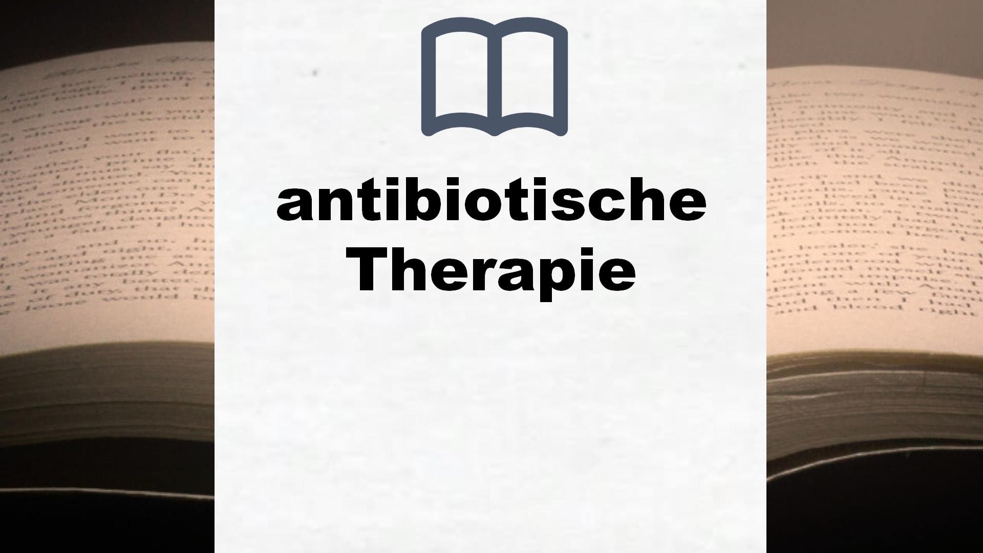 Bücher über antibiotische Therapie