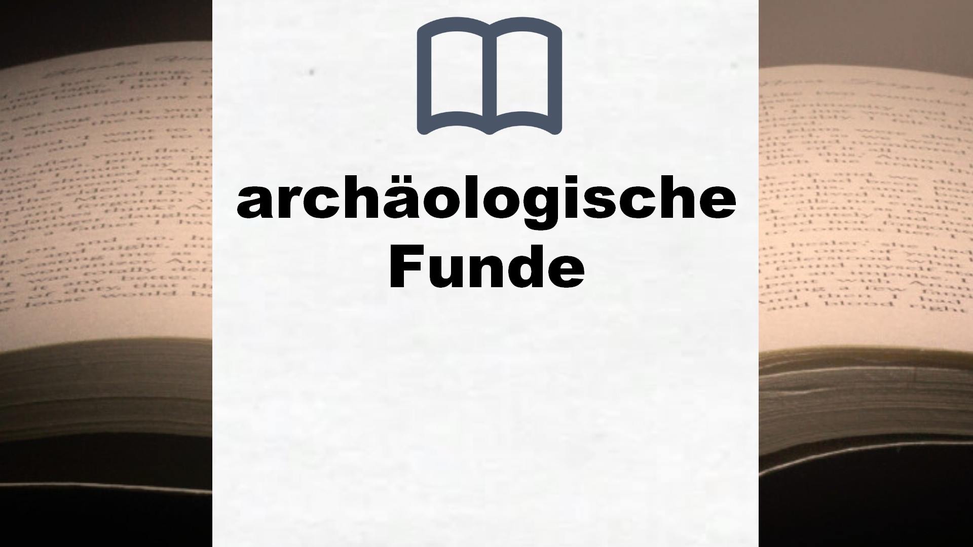 Bücher über archäologische Funde