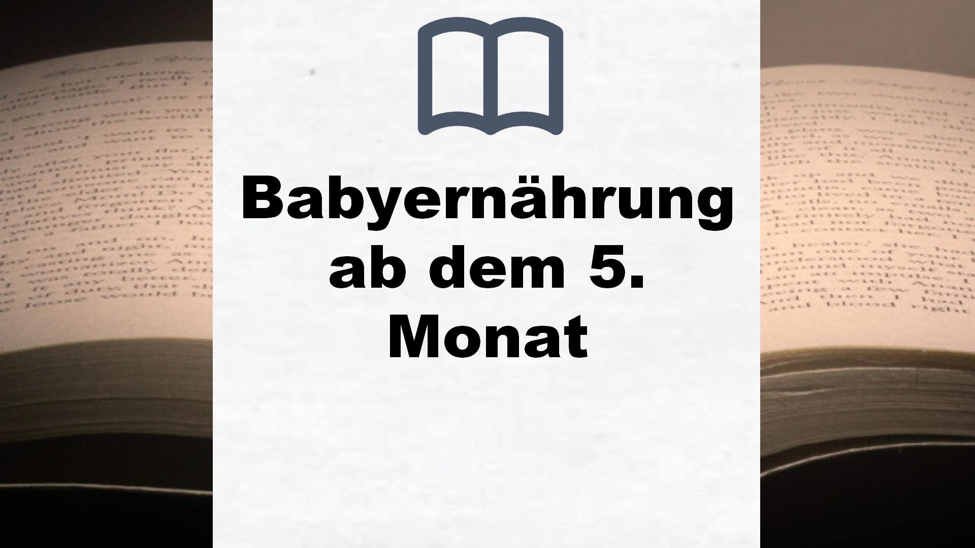 Bücher über Babyernährung ab dem 5. Monat