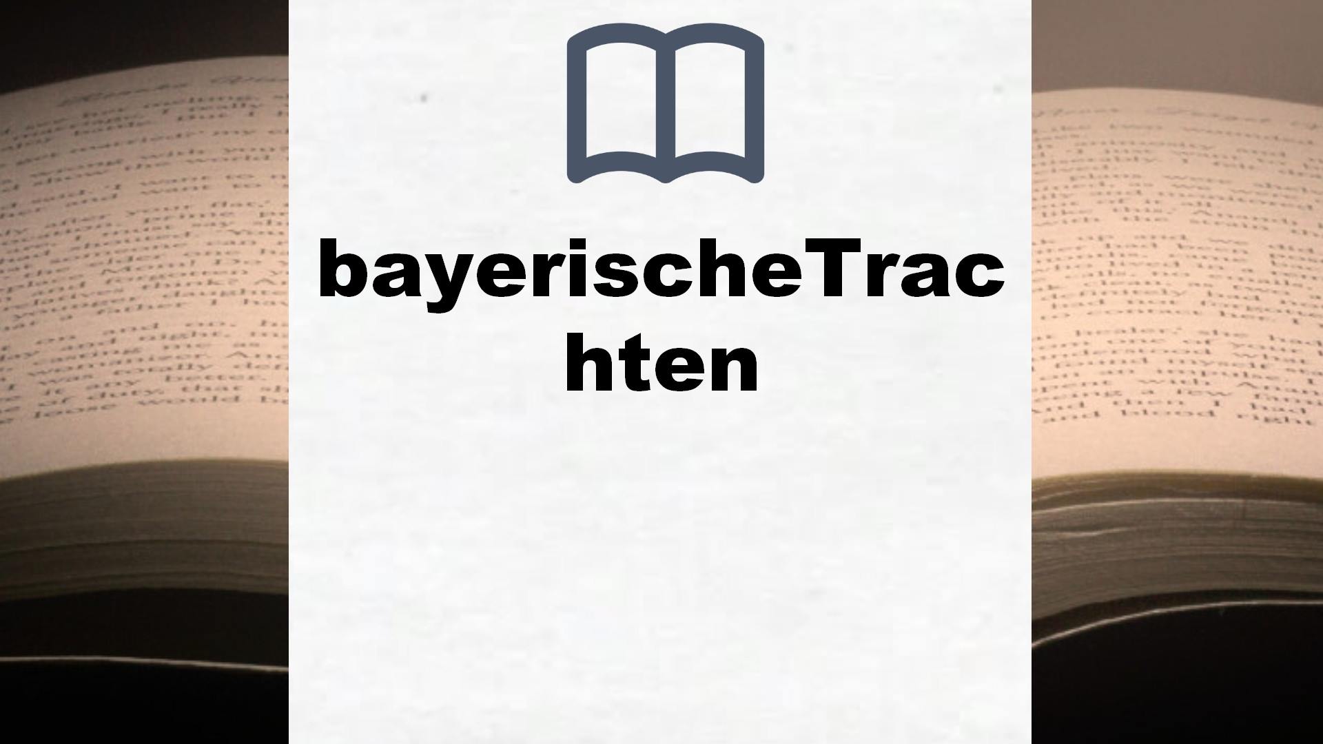 Bücher über bayerischeTrachten