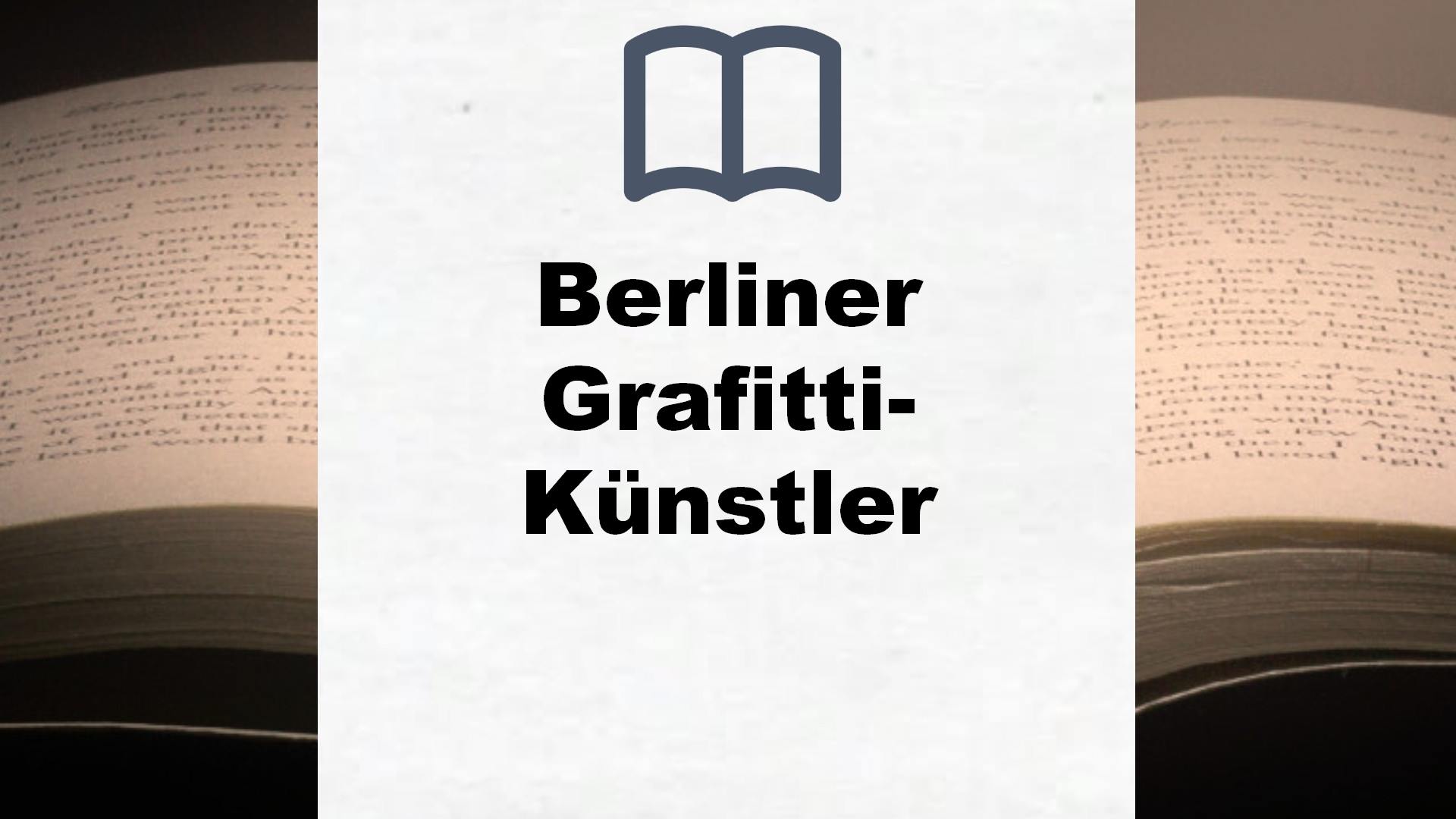 Bücher über Berliner Grafitti-Künstler