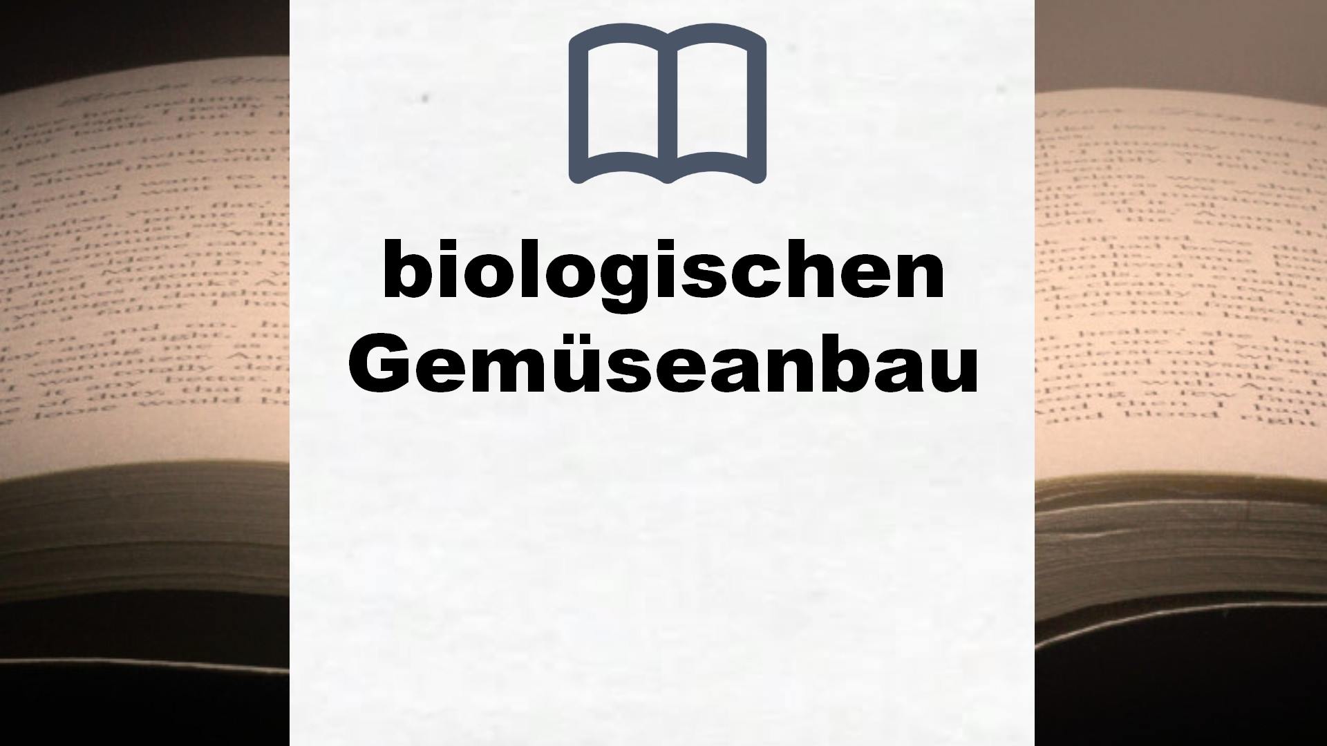 Bücher über biologischen Gemüseanbau