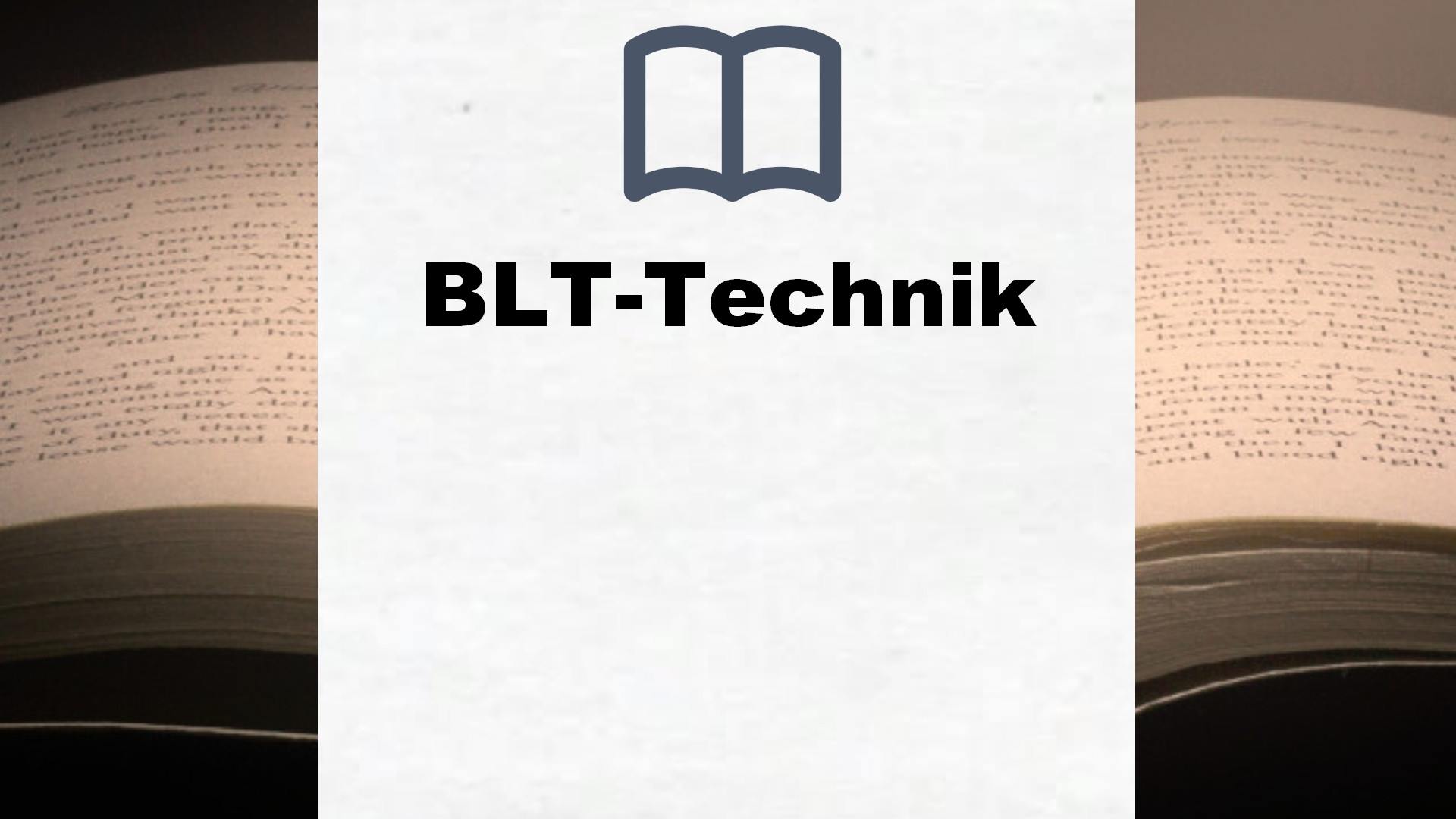 Bücher über BLT-Technik