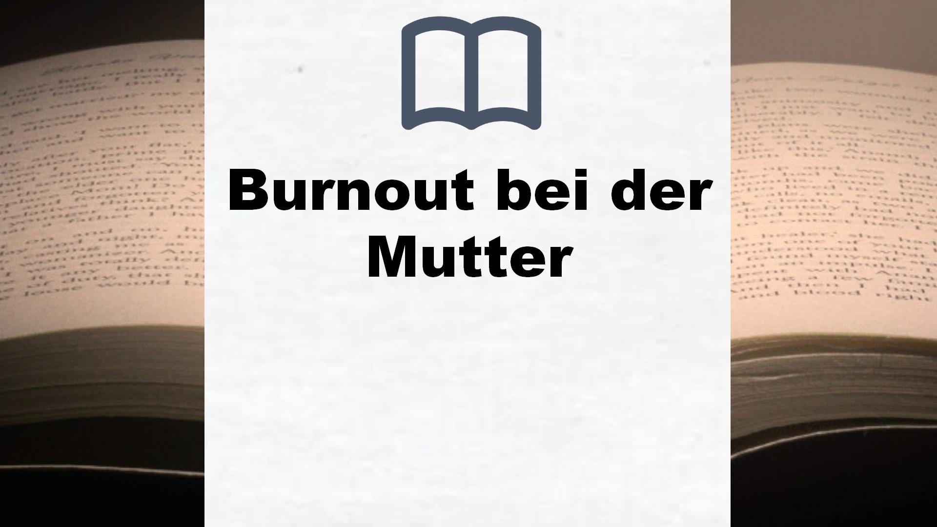Bücher über Burnout bei der Mutter