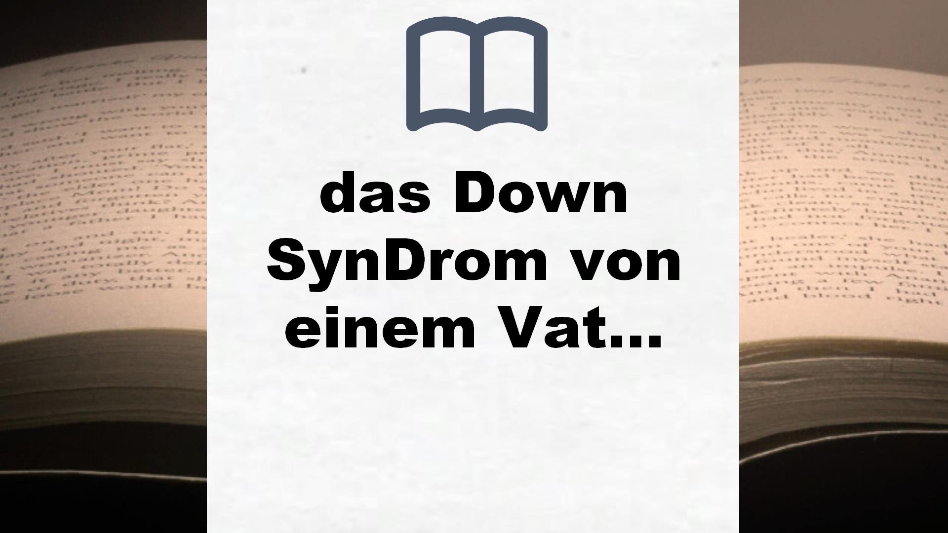 Bücher über das Down SynDrom von einem Vater