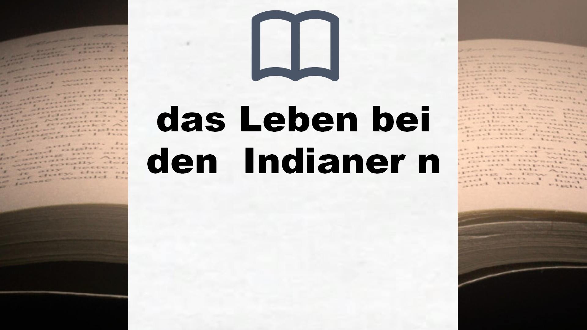 Bücher über das Leben bei den  Indianer n