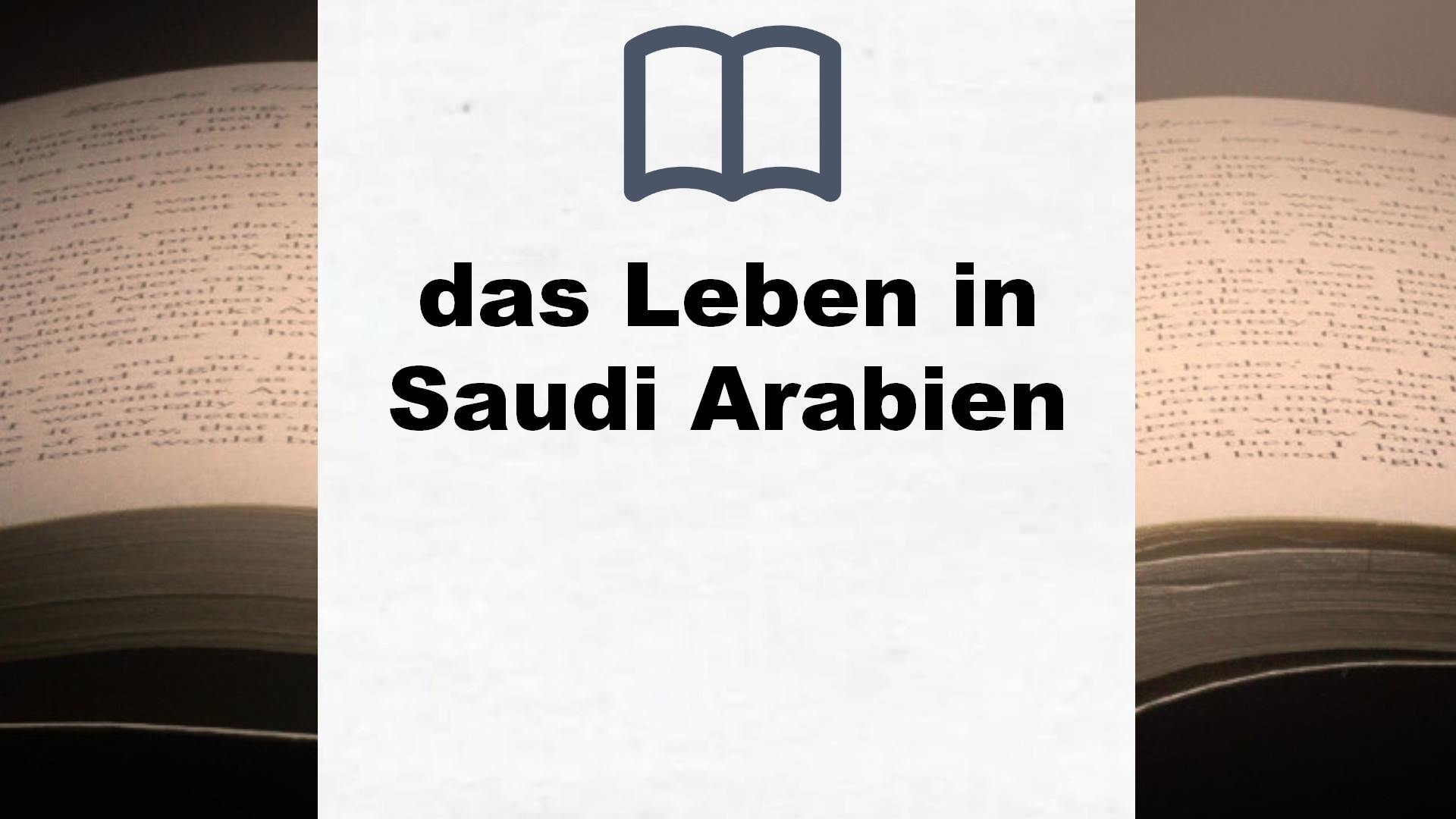Bücher über das Leben in Saudi Arabien