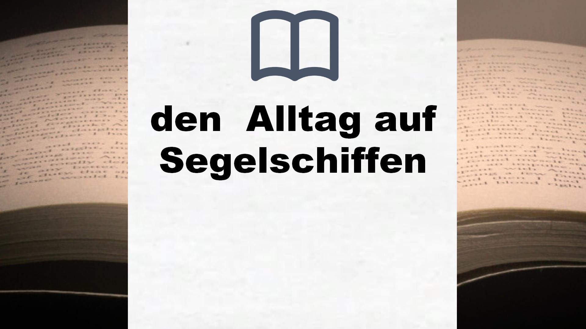 Bücher über den  Alltag auf Segelschiffen