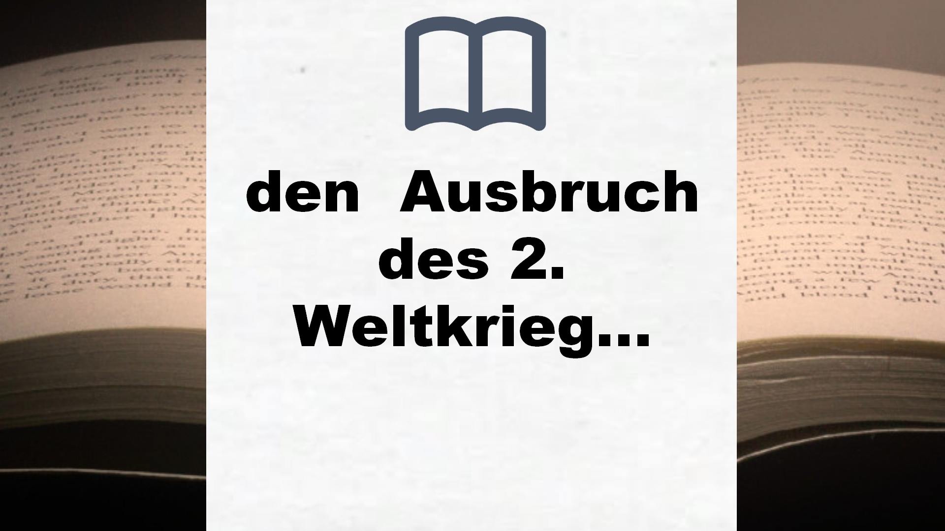 Bücher über den  Ausbruch des 2. Weltkrieges