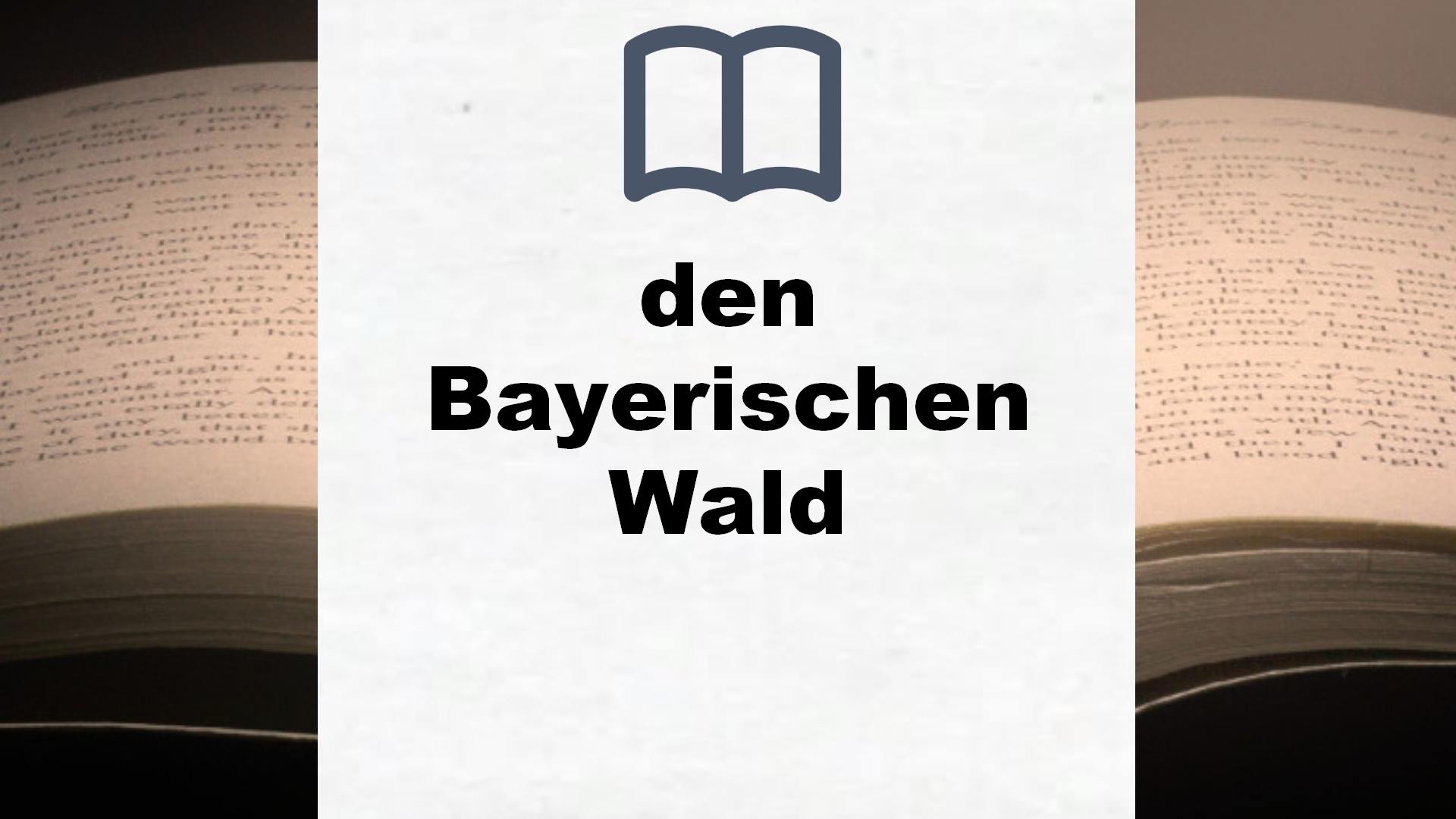 Bücher über den  Bayerischen Wald