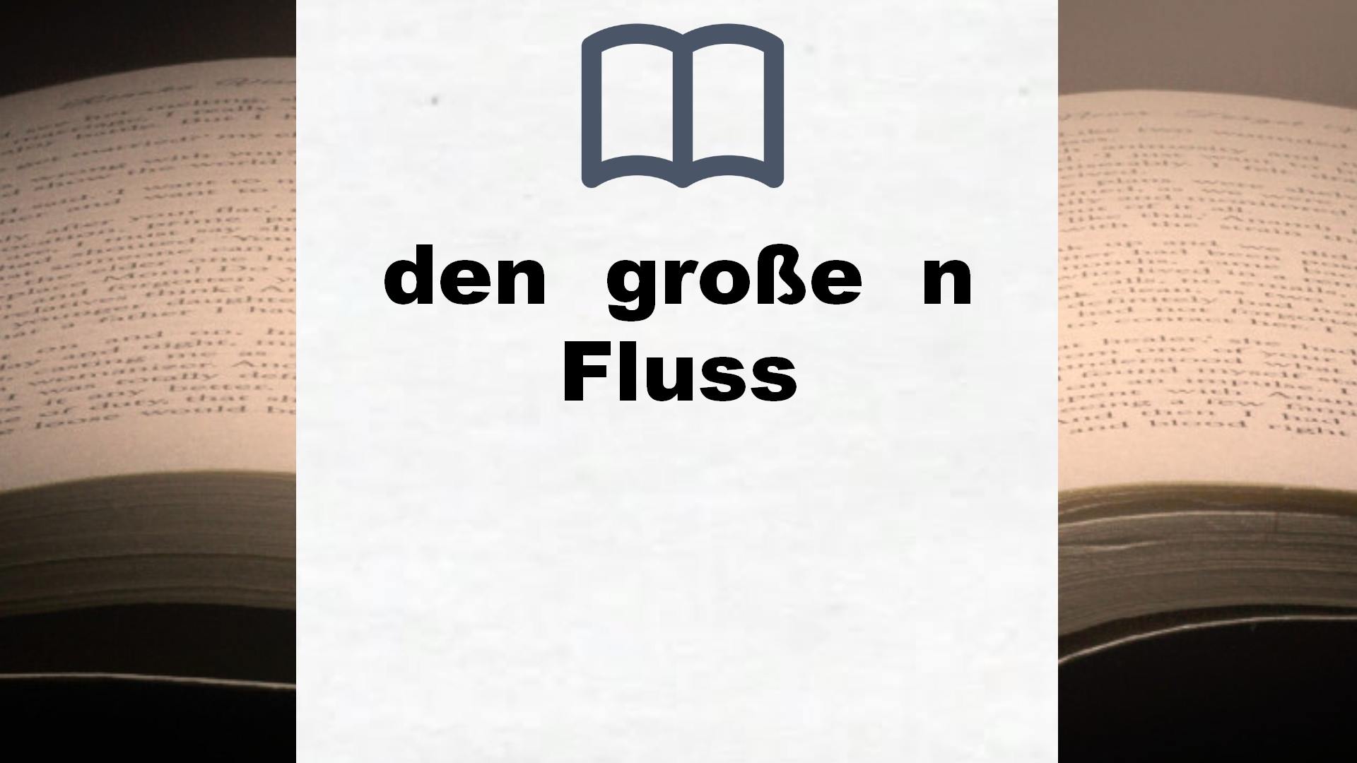 Bücher über den  große  n Fluss