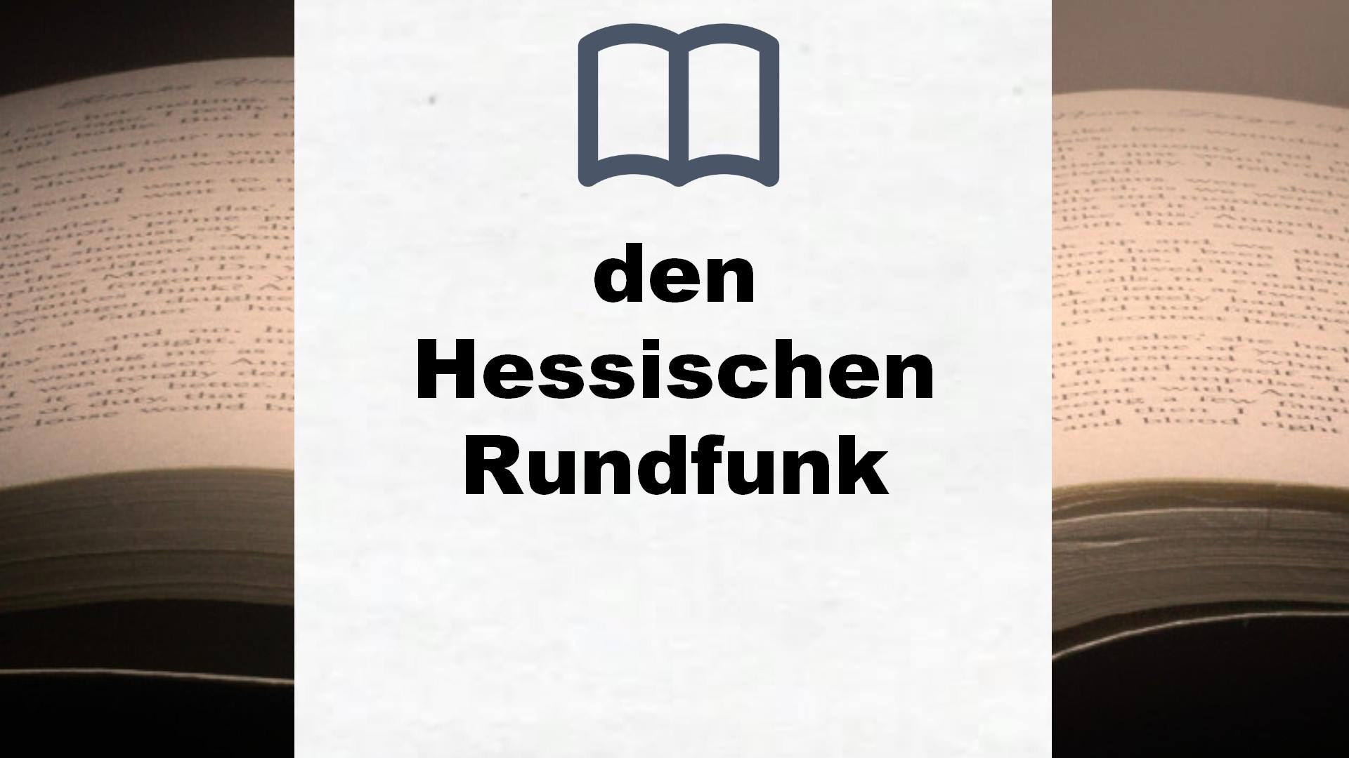 Bücher über den  Hessischen Rundfunk