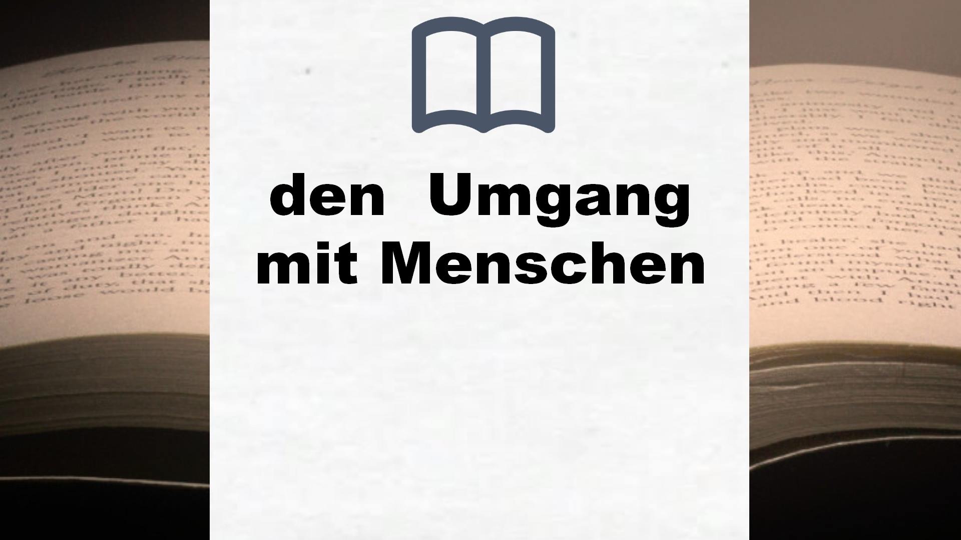 Bücher über den  Umgang mit Menschen