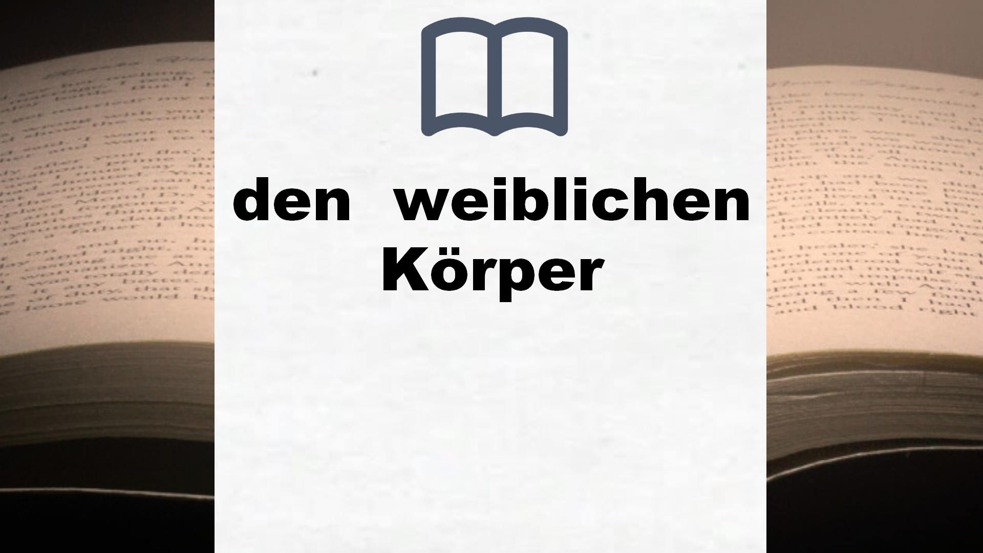 Bücher über den  weiblichen Körper