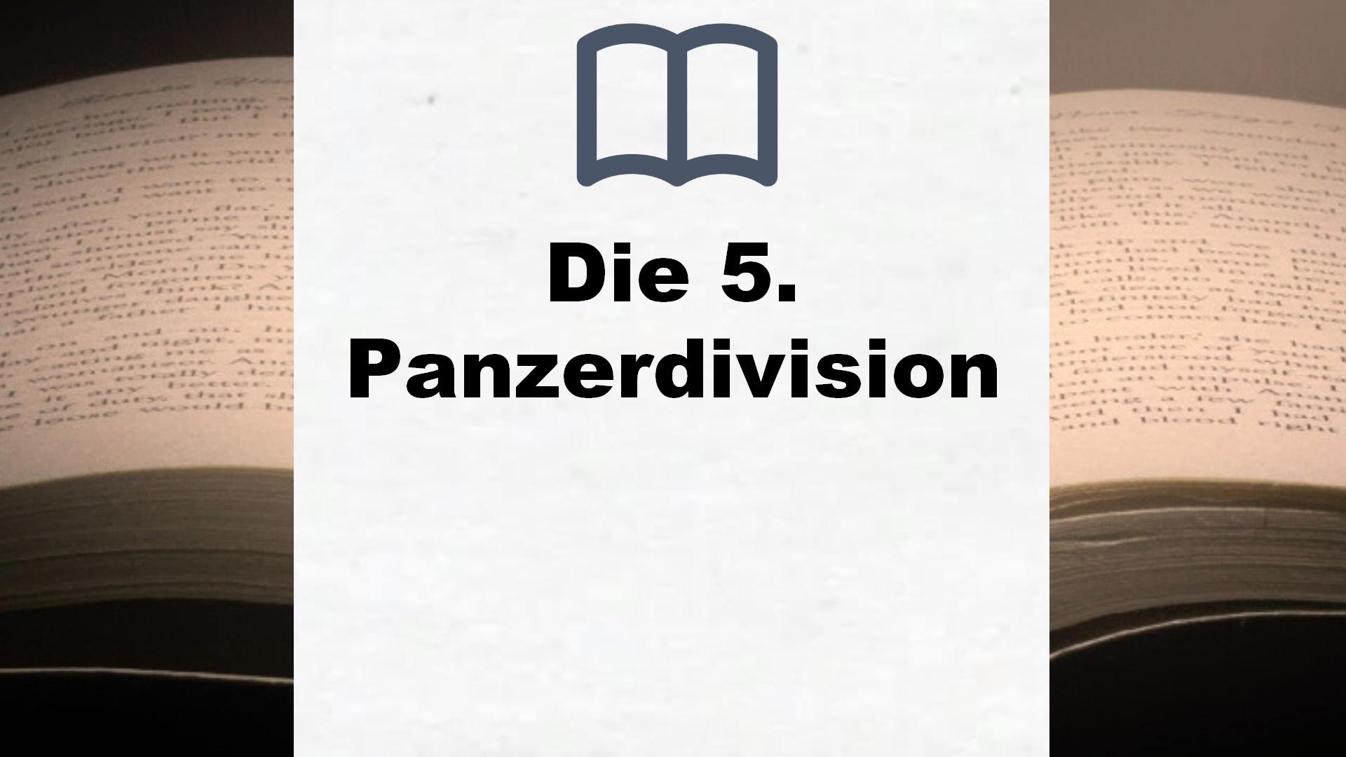 Bücher über Die 5. Panzerdivision