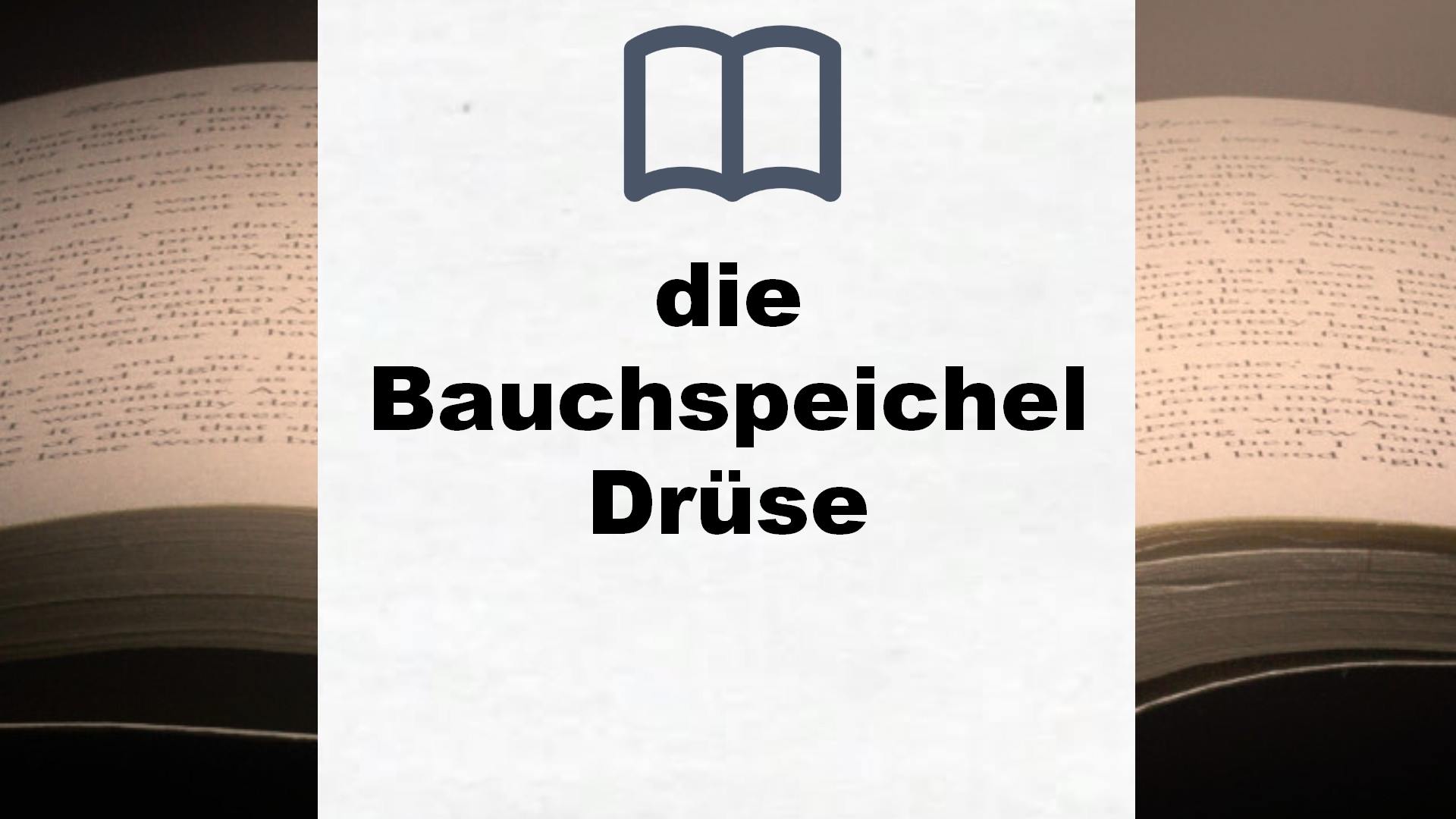 Bücher über die BauchspeichelDrüse