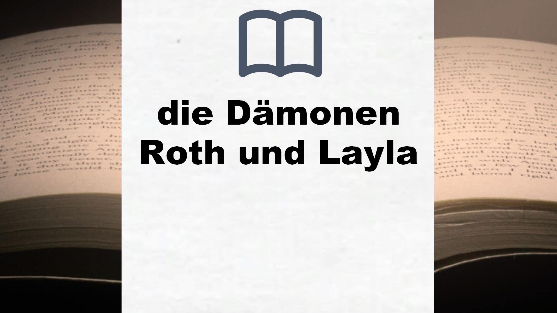 Bücher über die Dämonen Roth und Layla