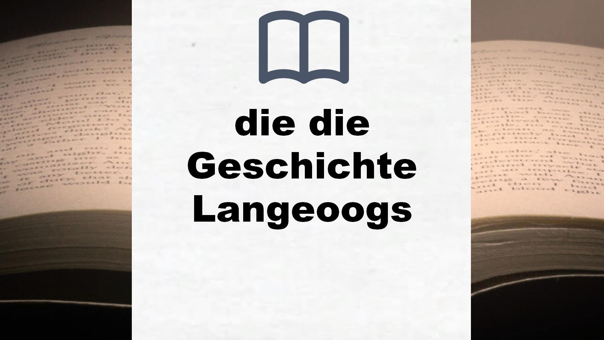 Bücher über die die Geschichte Langeoogs