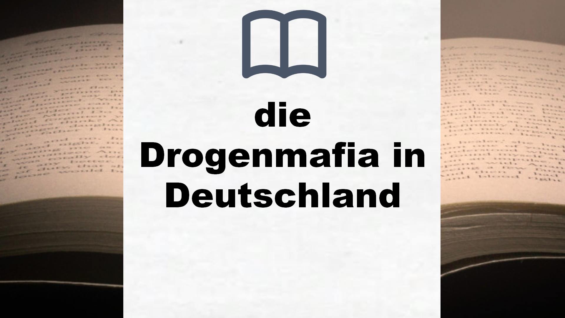 Bücher über die Drogenmafia in Deutschland