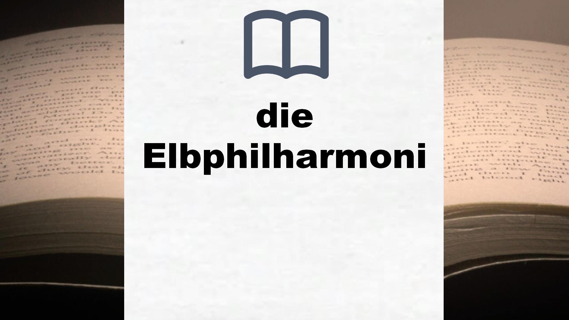 Bücher über die Elbphilharmonie