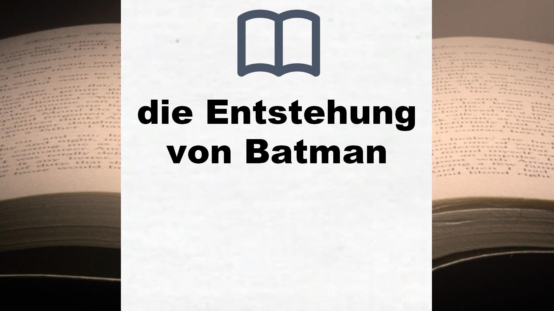 Bücher über die Entstehung von Batman