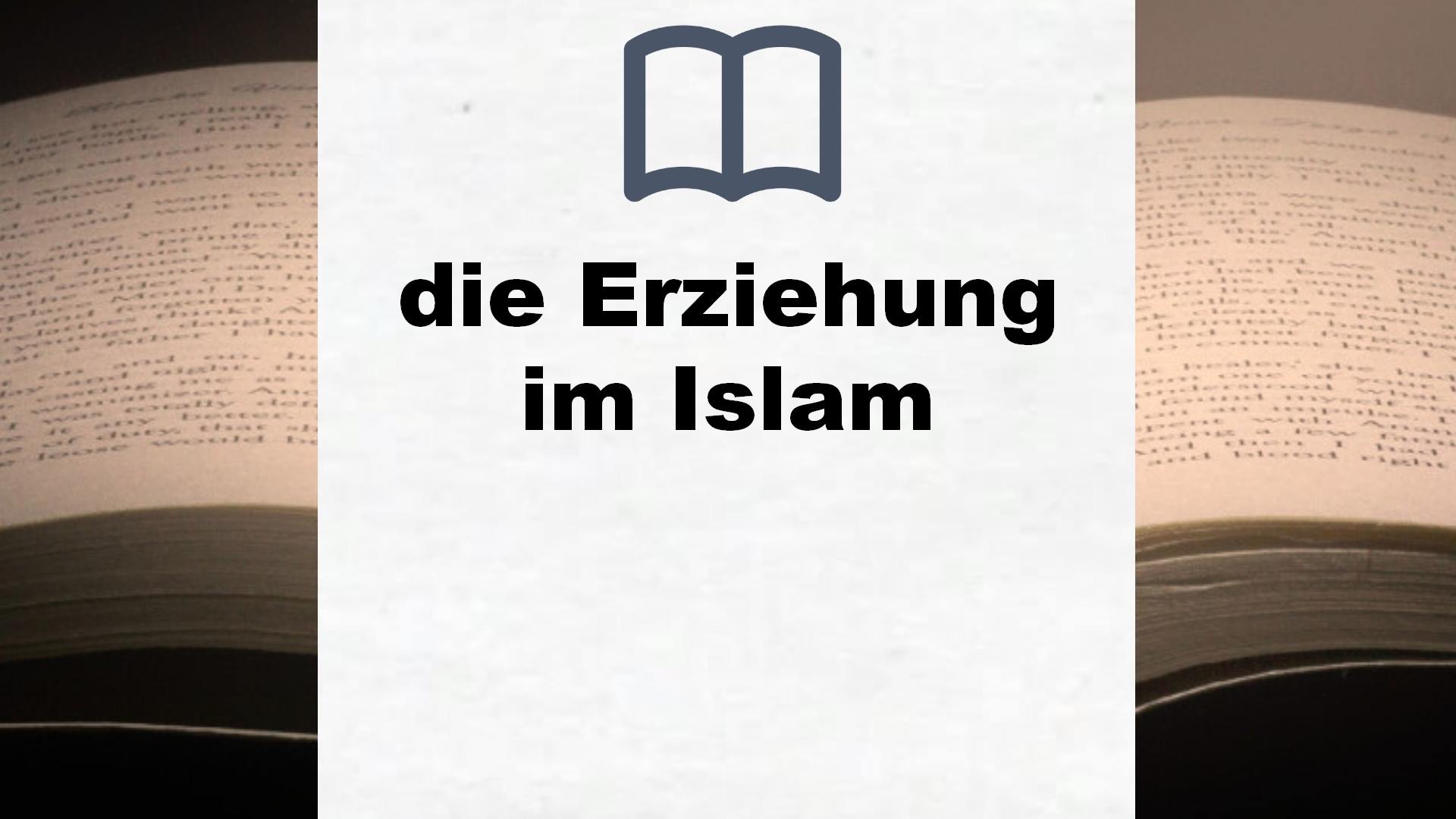 Bücher über die Erziehung im Islam