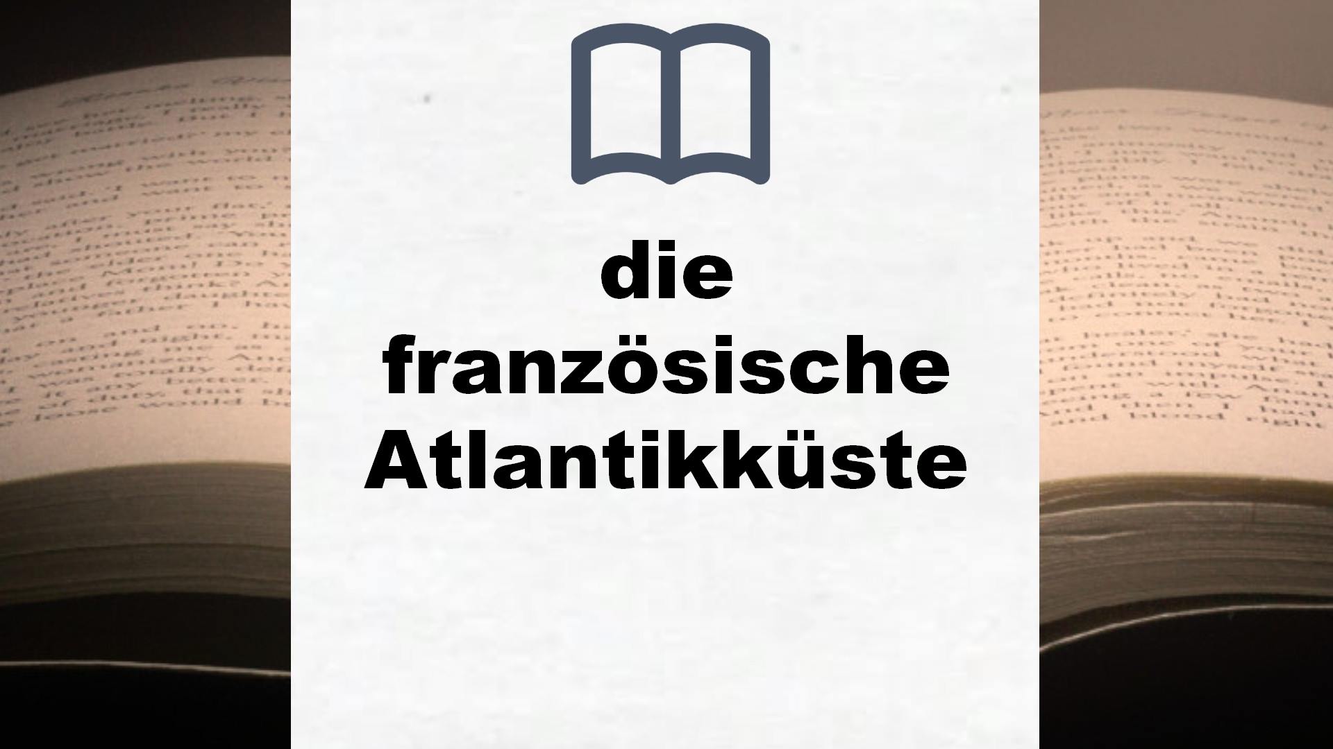 Bücher über die französische Atlantikküste