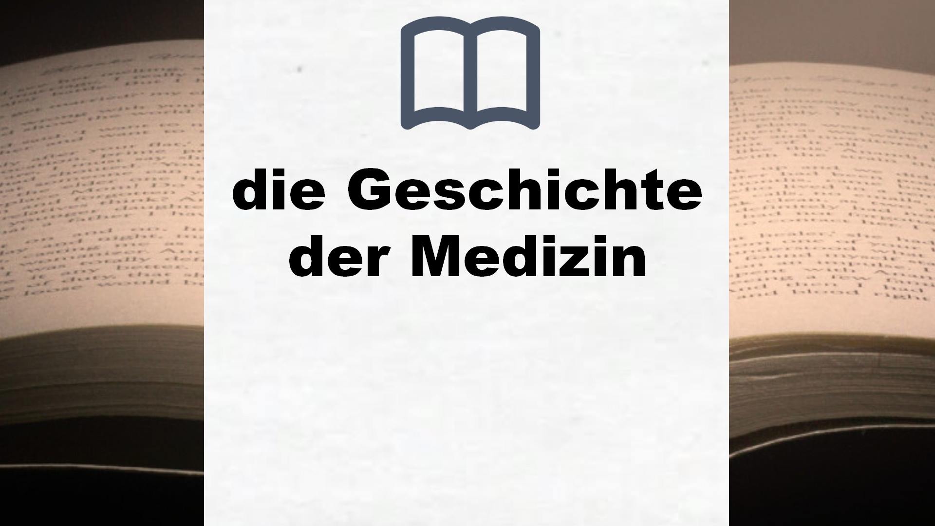 Bücher über die Geschichte der Medizin
