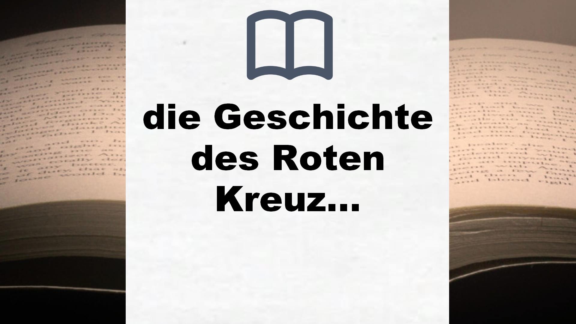 Bücher über die Geschichte des Roten Kreuzes