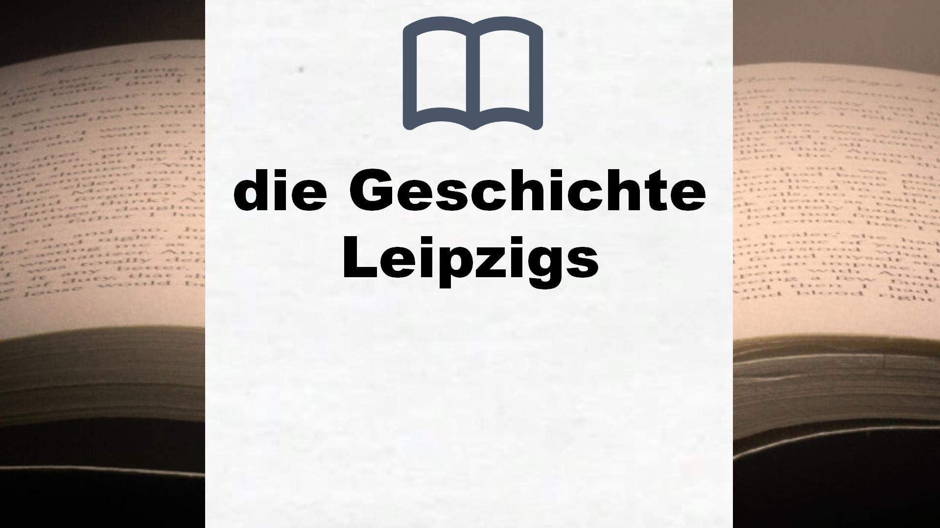 Bücher über die Geschichte Leipzigs