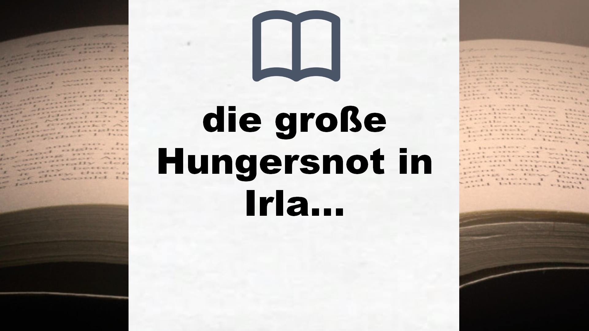 Bücher über die große   Hungersnot in Irland