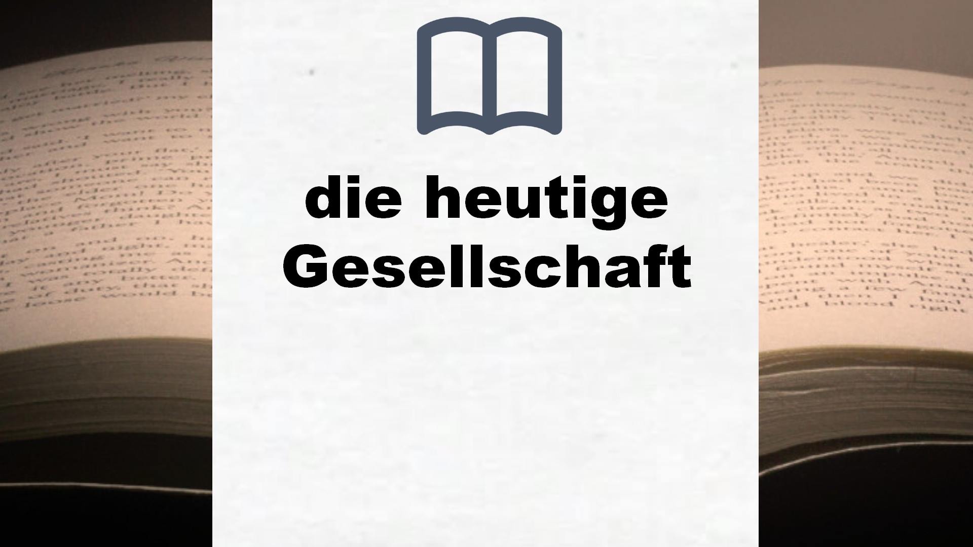 Bücher über die heutige Gesellschaft