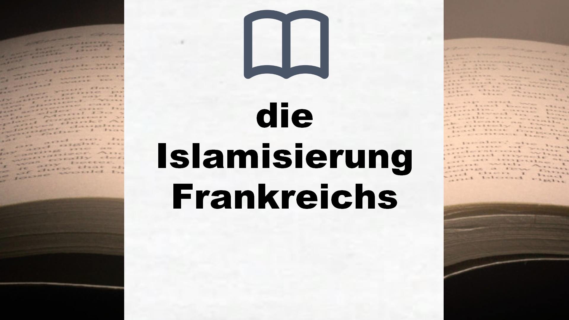 Bücher über die Islamisierung Frankreichs