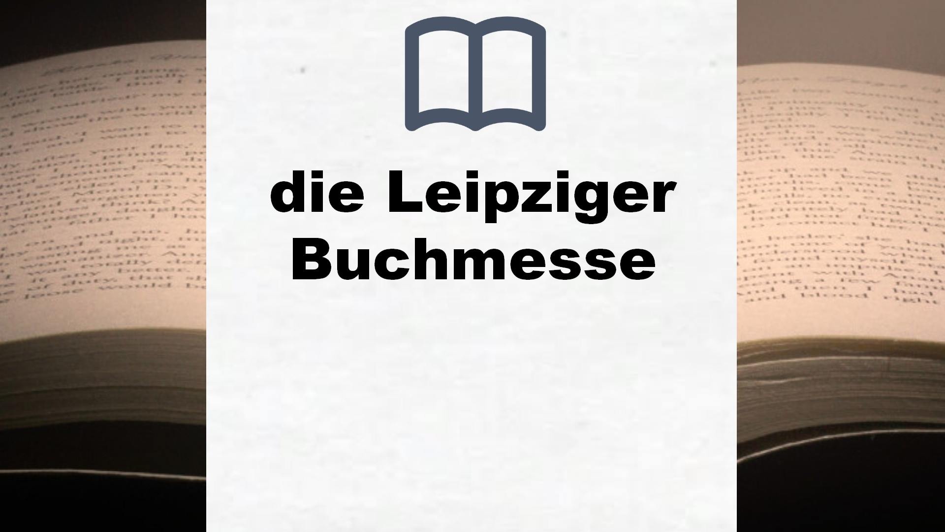 Bücher über die Leipziger Buchmesse