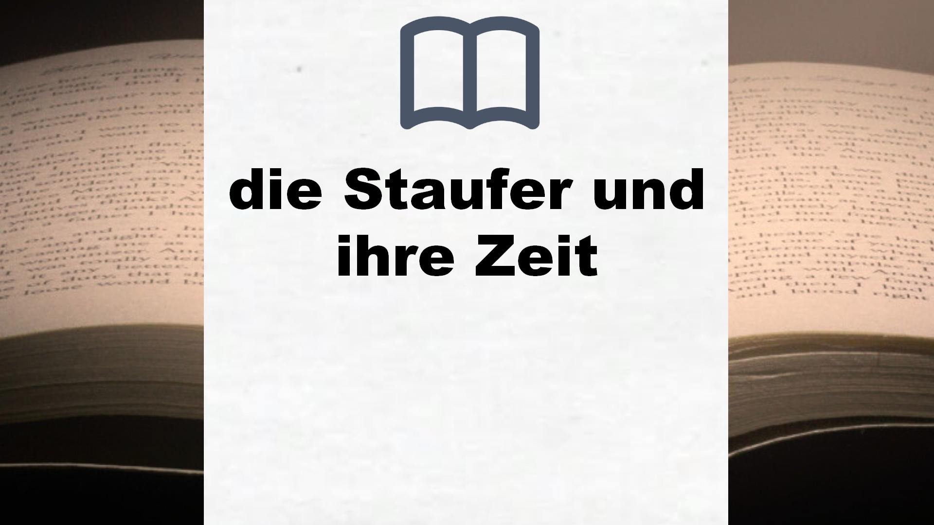 Bücher über die Staufer und ihre Zeit